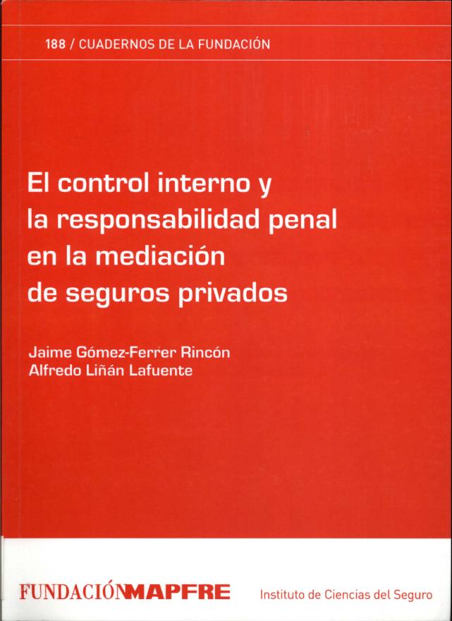 El Control interno y la responsabilidad penal en la mediación de seguros... (D.L. 2013)