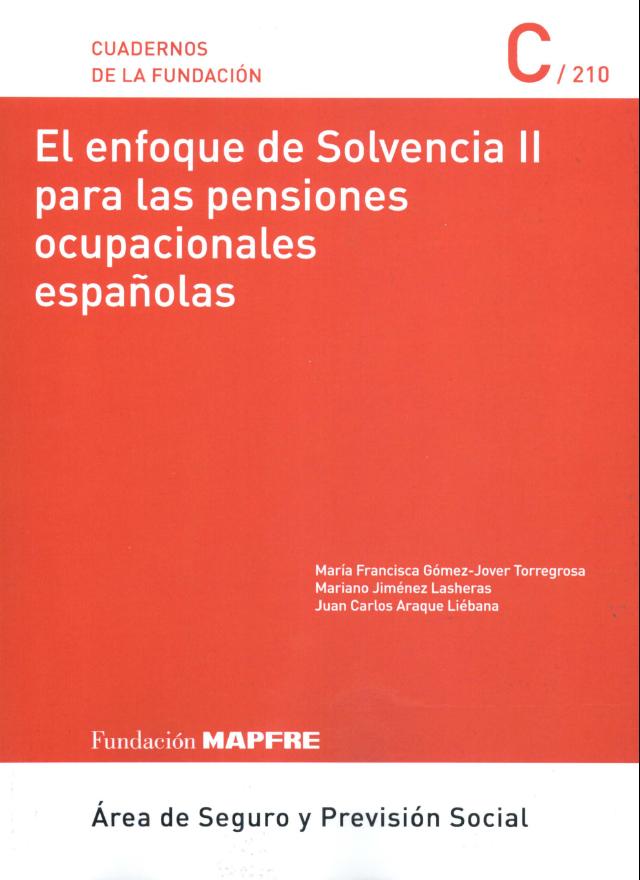 El Enfoque de Solvencia II para las pensiones ocupacionales españolas (cop. 2015)