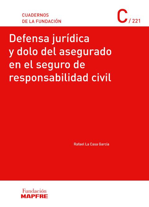 Defensa jurídica y dolo del asegurado en el seguro de responsabilidad civil (D.L. 2017)