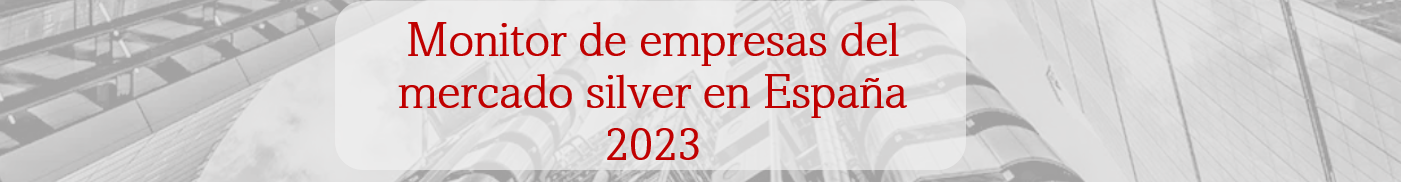 Monitor de empresas del mercado silver en España 