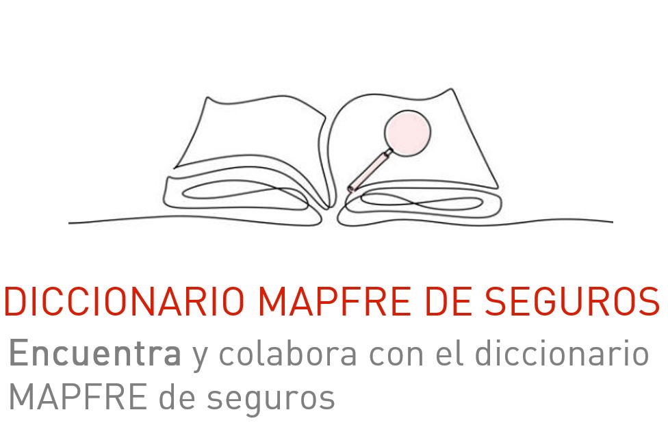 Diccionario MAPFRE de seguros