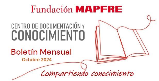 Novedades del Centro de Documentación de Fundación MAPFRE. Octubre 2024