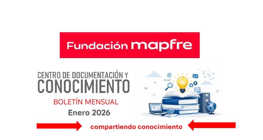 Novedades del Centro de Documentación de Fundación MAPFRE. Nº 107, enero...